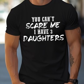 Men's 'I Have 3 Daughters' Crew Neck Tee - Stretch Fit, Durable, Season-Adaptable, Street Style Gift Shirt