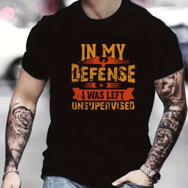 Men's Graphic T-Shirt - 'In My Defense I Was Left Unsupervised' - Casual and Comfy Tee for Summer